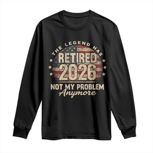 The Legend Has Retired 2026 Long Sleeve Shirt Funny Retirement USA Flag TS10 Black Print Your Wear