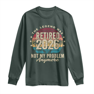 The Legend Has Retired 2026 Long Sleeve Shirt Retro Funny Retirement TS10 Dark Forest Green Print Your Wear