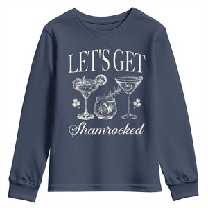 St Patricks Day Cocktail Youth Sweatshirt Lets Get Shamrocked TS10 Navy Print Your Wear