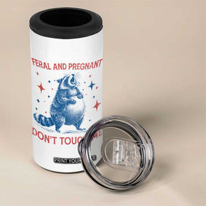 Pregnant Racoon 4 in 1 Can Cooler Tumbler Feral And Pregnant Dont Touch Me Pregnancy Humor TS10 Print Your Wear