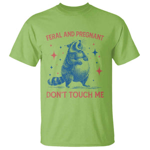 Pregnant Racoon T Shirt Feral And Pregnant Dont Touch Me Pregnancy Humor TS10 Lime Print Your Wear