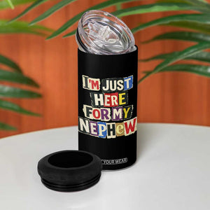 Im Just Here For My Nephew 4 in 1 Can Cooler Tumbler Trendy Aunts Letter Print Vintage TS10 Print Your Wear