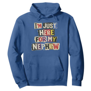 Im Just Here For My Nephew Hoodie Trendy Aunts Letter Print Vintage TS10 Royal Blue Print Your Wear