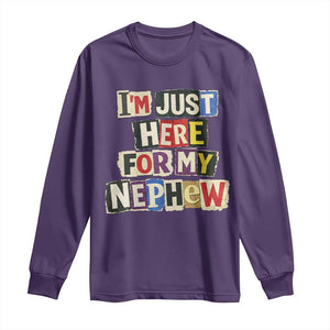 Im Just Here For My Nephew Long Sleeve Shirt Trendy Aunts Letter Print Vintage TS10 Purple Print Your Wear