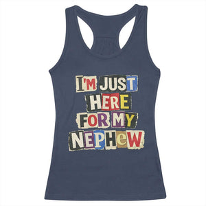 Im Just Here For My Nephew Racerback Tank Top Trendy Aunts Letter Print Vintage TS10 Navy Print Your Wear