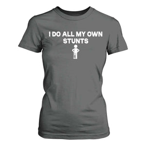 Funny Injury Leg T Shirt For Women I Do All My Own Stunts Broken Leg Get Well Gift TS10 Dark Heather Print Your Wear