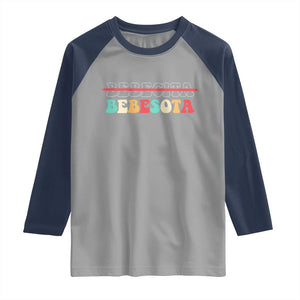 Tu No Eres Bebecita To Eres Bebesota Raglan Shirt TS10 Sport Gray Navy Print Your Wear