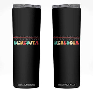 Tu No Eres Bebecita To Eres Bebesota Skinny Tumbler TS10 Black Print Your Wear