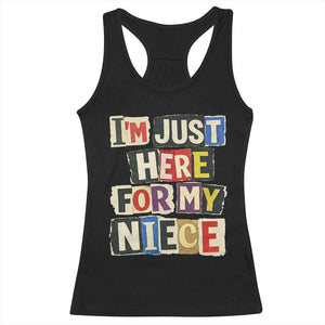 Im Just Here For My Niece Racerback Tank Top Trendy Aunts Letter Print Vintage TS10 Black Print Your Wear