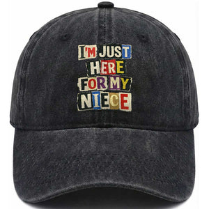 Im Just Here For My Niece Washed Cotton Baseball Cap Trendy Aunts Letter Print Vintage TS10 Washed Cap Universal Fit Black Print Your Wear