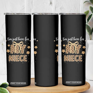 Im Just Here For My Niece Skinny Tumbler Gift For Aunt From Niece Leopard TS10 Print Your Wear