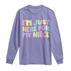 Im Just Here For My Niece Long Sleeve Shirt Gift For Aunt From Niece TS10 Violet Print Your Wear
