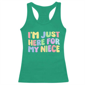Im Just Here For My Niece Racerback Tank Top Gift For Aunt From Niece TS10 Irish Green Print Your Wear