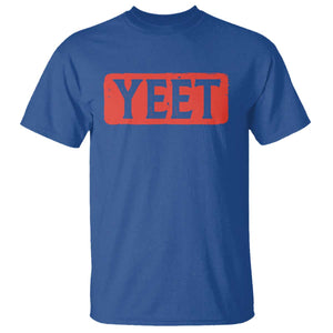 Funny Yeet T Shirt Saying Quote Slang Meme TS10 Royal Blue Print Your Wear