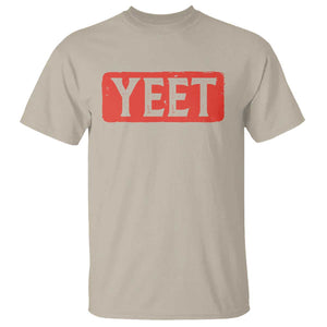 Funny Yeet T Shirt Saying Quote Slang Meme TS10 Sand Print Your Wear