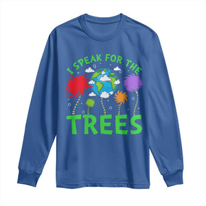 I Speak For Trees Planet Save Earth Day Long Sleeve Shirt TS10 Royal Blue Print Your Wear