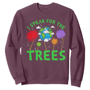 I Speak For Trees Planet Save Earth Day Sweatshirt TS10 Maroon Print Your Wear