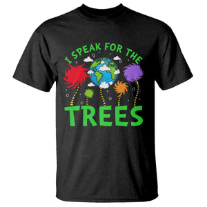 I Speak For Trees Planet Save Earth Day T Shirt TS10 Black Print Your Wear