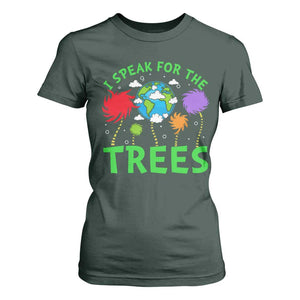 I Speak For Trees Planet Save Earth Day T Shirt For Women TS10 Dark Forest Green Print Your Wear