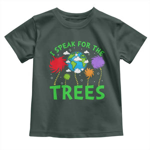I Speak For Trees Planet Save Earth Day Toddler T Shirt TS10 Dark Forest Green Print Your Wear