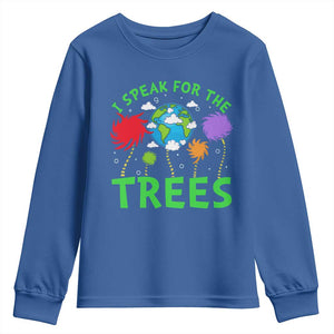 I Speak For Trees Planet Save Earth Day Youth Sweatshirt TS10 Royal Blue Print Your Wear