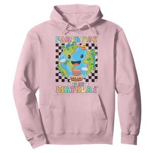 Earth Day Birthday Hoodie Its My Birthday April 22 TS10 Light Pink Print Your Wear