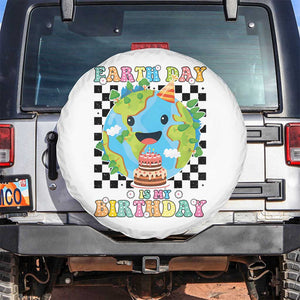 Earth Day Birthday Spare Tire Cover Its My Birthday April 22 TS10 No hole White Print Your Wear