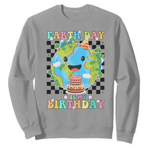Earth Day Birthday Sweatshirt Its My Birthday April 22 TS10 Sport Gray Print Your Wear