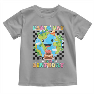 Earth Day Birthday Toddler T Shirt Its My Birthday April 22 TS10 Sport Gray Print Your Wear