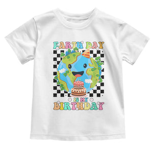 Earth Day Birthday Toddler T Shirt Its My Birthday April 22 TS10 White Print Your Wear