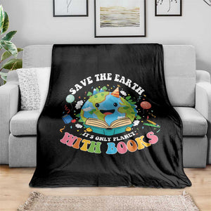 Earth Day Throw Blanket Save Earth Its Only Planet With Books Reader TS10 Print Your Wear