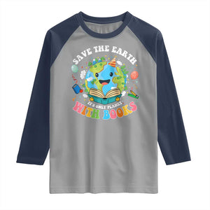 Earth Day Raglan Shirt Save Earth Its Only Planet With Books Reader TS10 Sport Gray Navy Print Your Wear