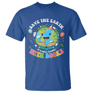 Earth Day T Shirt Save Earth Its Only Planet With Books Reader TS10 Royal Blue Print Your Wear