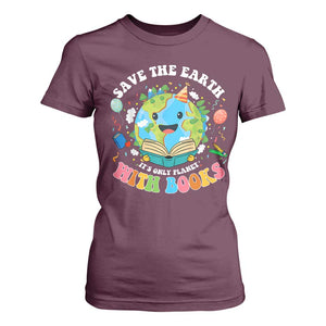 Earth Day T Shirt For Women Save Earth Its Only Planet With Books Reader TS10 Maroon Print Your Wear