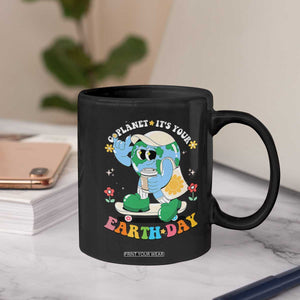 Earth Day Coffee Mug Cute Go Planet Its Your Earthday Groovy TS10 Print Your Wear