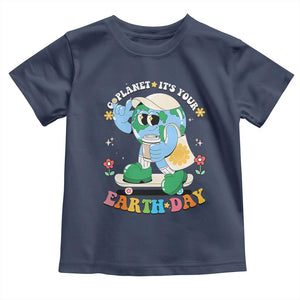 Earth Day Toddler T Shirt Cute Go Planet Its Your Earthday Groovy TS10 Navy Print Your Wear