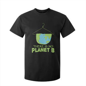 Earth Day T Shirt For Kid There Is No Planet B Save the Planet TS10 Black Print Your Wear