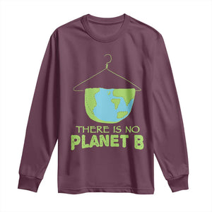 Earth Day Long Sleeve Shirt There Is No Planet B Save the Planet TS10 Maroon Print Your Wear