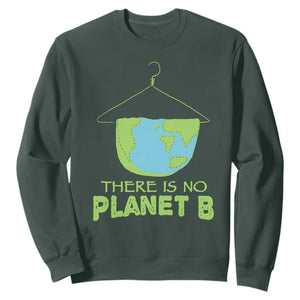 Earth Day Sweatshirt There Is No Planet B Save the Planet TS10 Dark Forest Green Print Your Wear