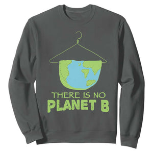 Earth Day Sweatshirt There Is No Planet B Save the Planet TS10 Dark Heather Print Your Wear
