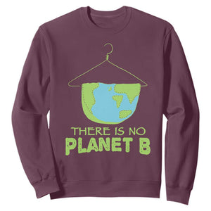 Earth Day Sweatshirt There Is No Planet B Save the Planet TS10 Maroon Print Your Wear