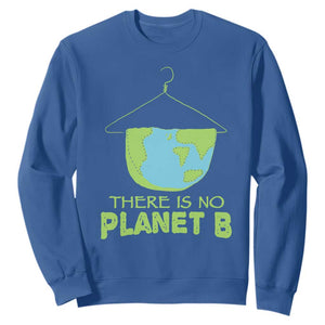 Earth Day Sweatshirt There Is No Planet B Save the Planet TS10 Royal Blue Print Your Wear