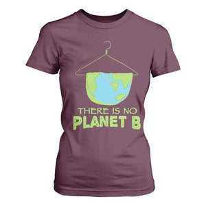 Earth Day T Shirt For Women There Is No Planet B Save the Planet TS10 Maroon Print Your Wear