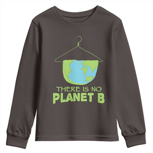 Earth Day Youth Sweatshirt There Is No Planet B Save the Planet TS10 Dark Chocolate Print Your Wear