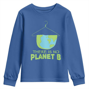 Earth Day Youth Sweatshirt There Is No Planet B Save the Planet TS10 Royal Blue Print Your Wear
