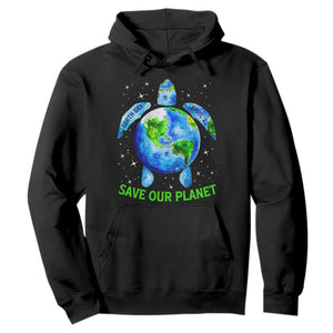 Earth Day 2025 Hoodie Save The Planet Sea Turtle Recycle Ocean Environment TS10 Black Print Your Wear