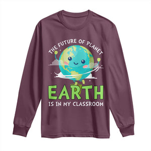 Earth Day Teachers Long Sleeve Shirt Funny Classroom TS10 Maroon Print Your Wear