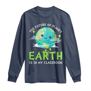 Earth Day Teachers Long Sleeve Shirt Funny Classroom TS10 Navy Print Your Wear