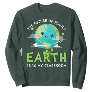Earth Day Teachers Sweatshirt Funny Classroom TS10 Dark Forest Green Print Your Wear