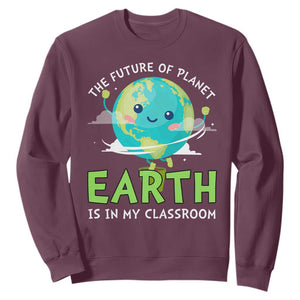 Earth Day Teachers Sweatshirt Funny Classroom TS10 Maroon Print Your Wear
